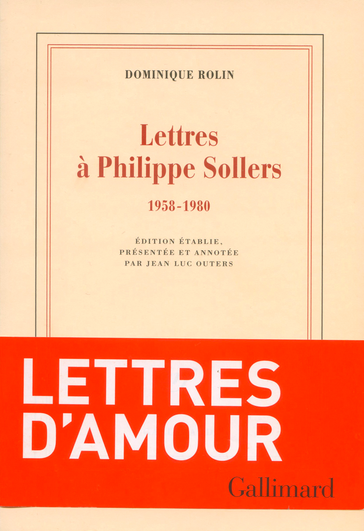 Dominique Rolin, Lettres à Philippe Sollers (Volume 1)
