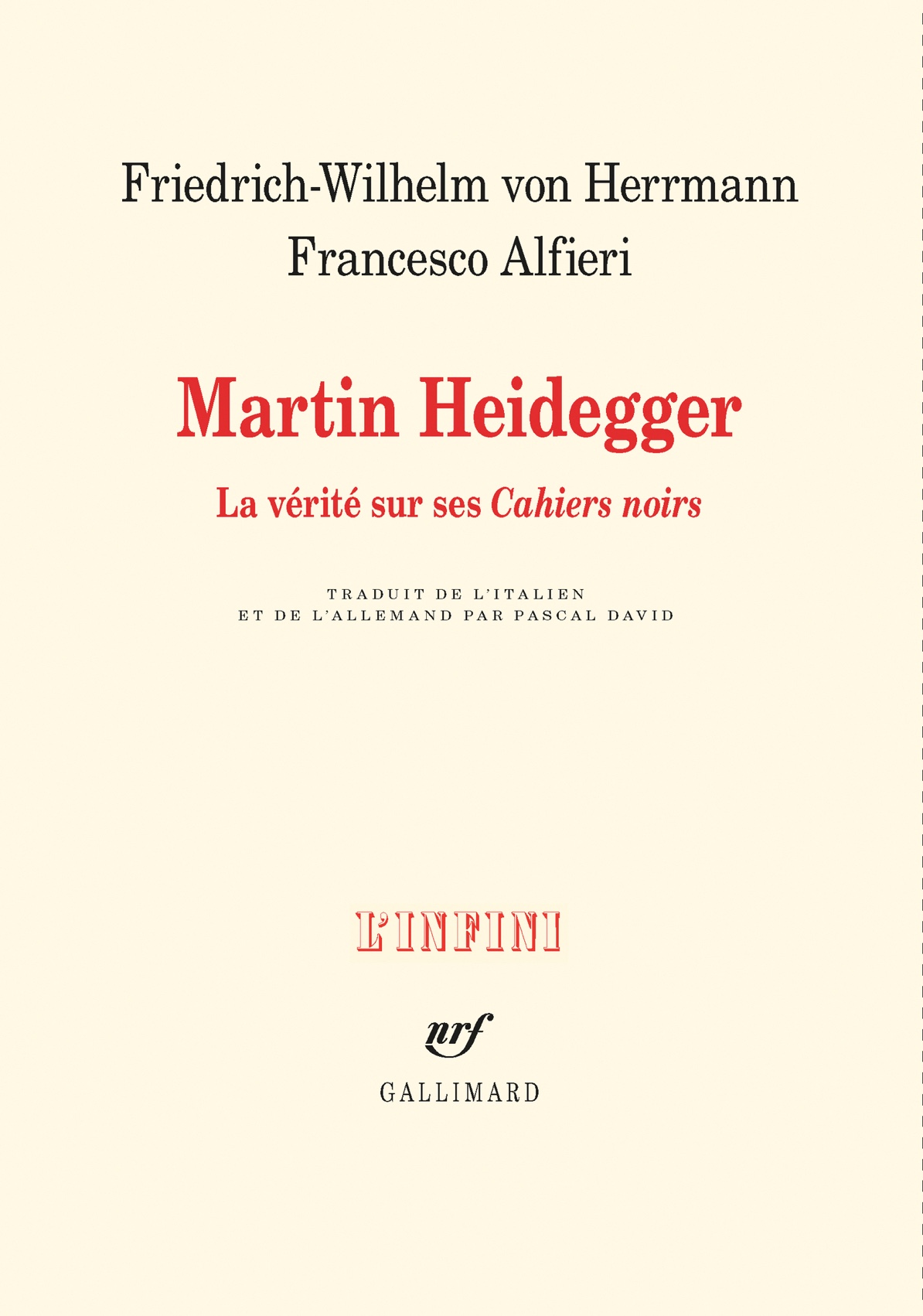 Martin Heidegger. La vérité sur ses Cahiers noirs