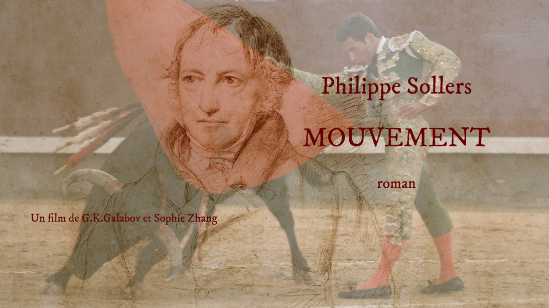 Philippe Sollers Mouvement - un film de de G.K. Galabov & S. Zhang 